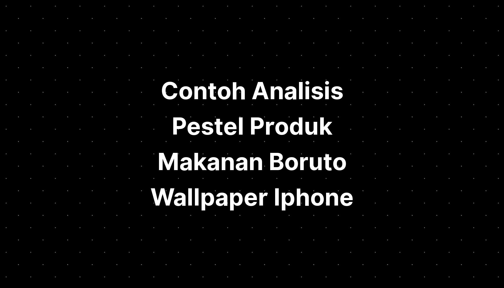 Contoh Analisis Pestel Produk Makanan Hot Sex Picture